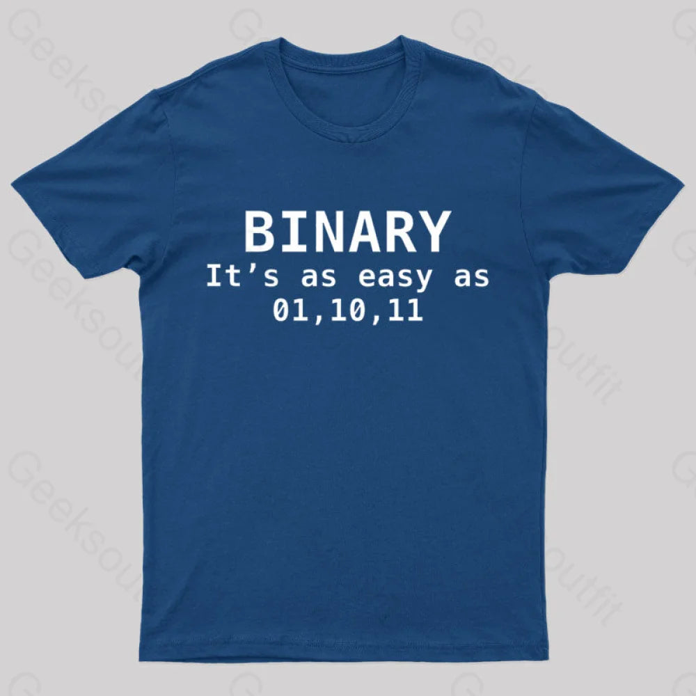 Binary It's As Easy As 01 10 11  T-Shirt
