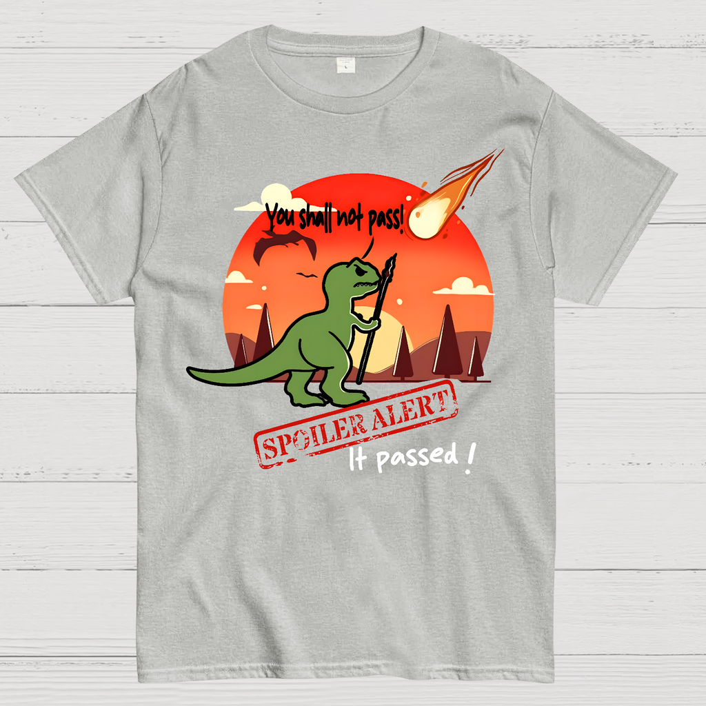 Spoiler alert You shall not pass!  T-Shirt