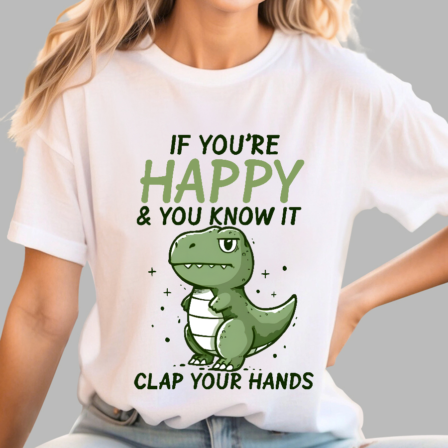 If you are happy, clap your  T-Shirt