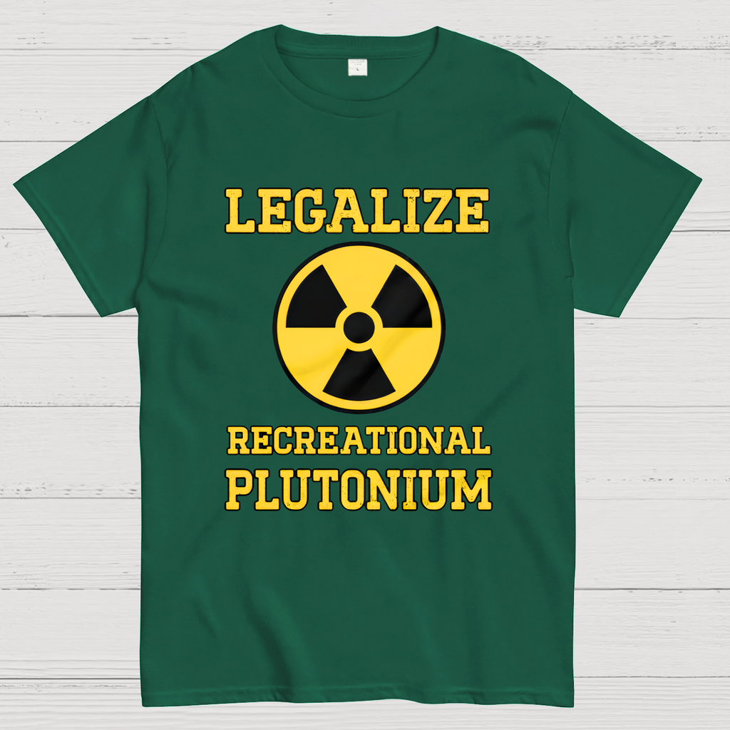 Legalize Recreational Plutonium  T-Shirt