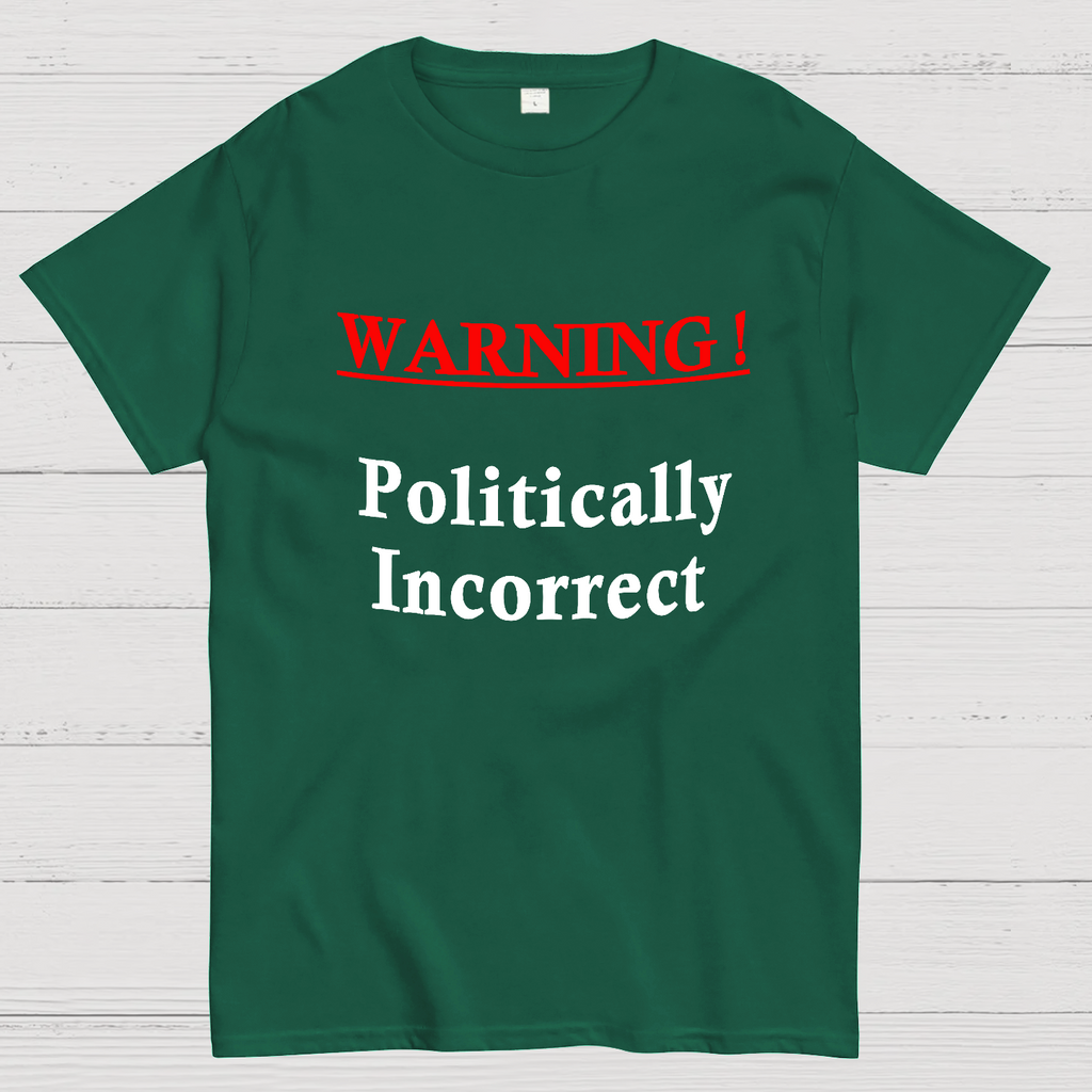 Politically Incorrect y T-Shirt