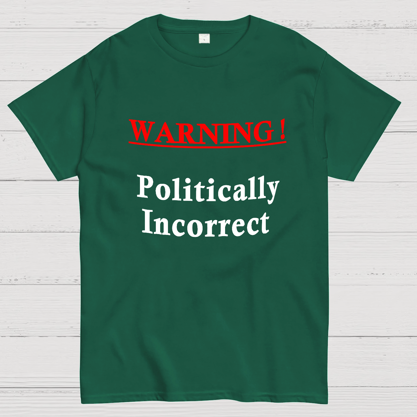 Politically Incorrect y T-Shirt