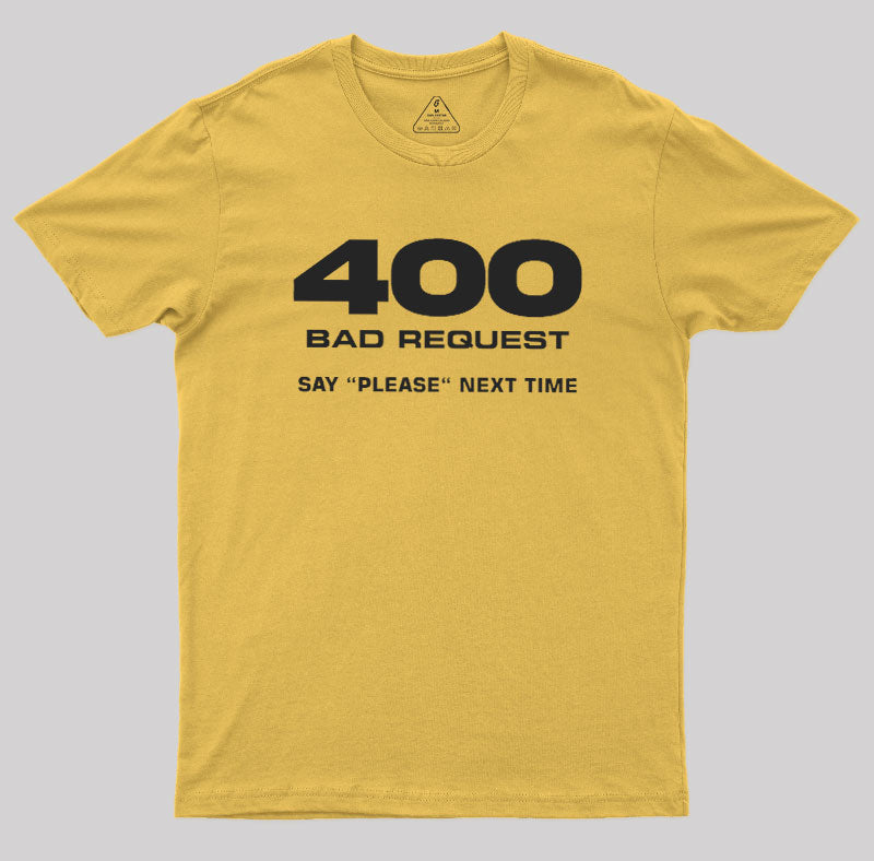 400 Bad Request  T-Shirt