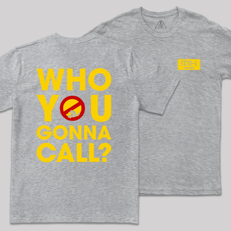 Who You Gonna Call Front and Back Printed  Front and Back Printed T-Shirt