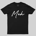 Meh  T-Shirt