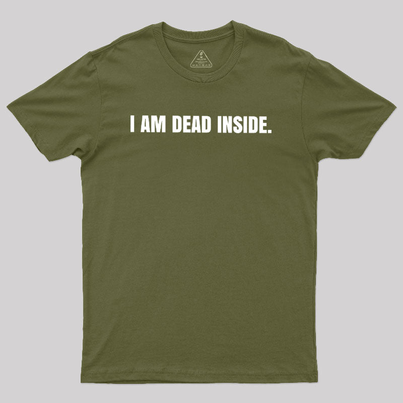 I Am Dead Inside  T-Shirt