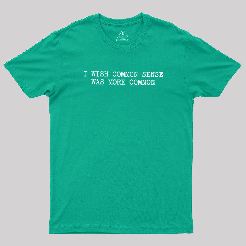 Common Sense Department  T-Shirt