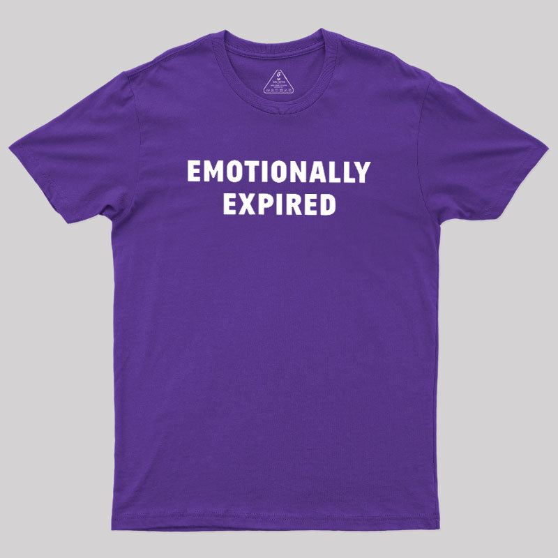 Emotionally Expired  T-Shirt