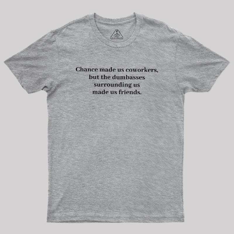 Coworker Chemistry  T-Shirt