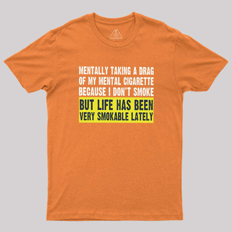Mental Cigarette  T-Shirt