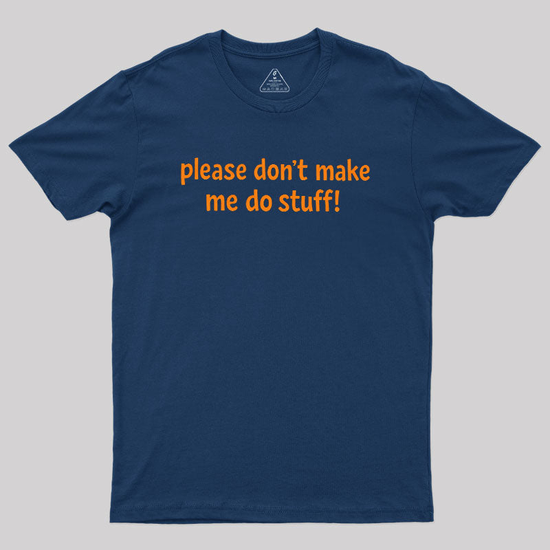 I'm Lazy!  T-Shirt