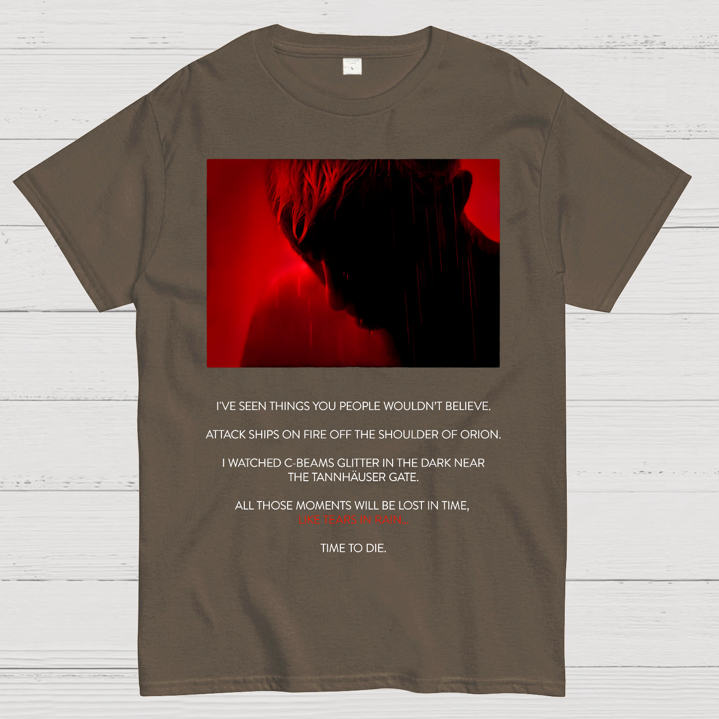 Tears in Rain-Tears in Red-Time to Die  T-Shirt