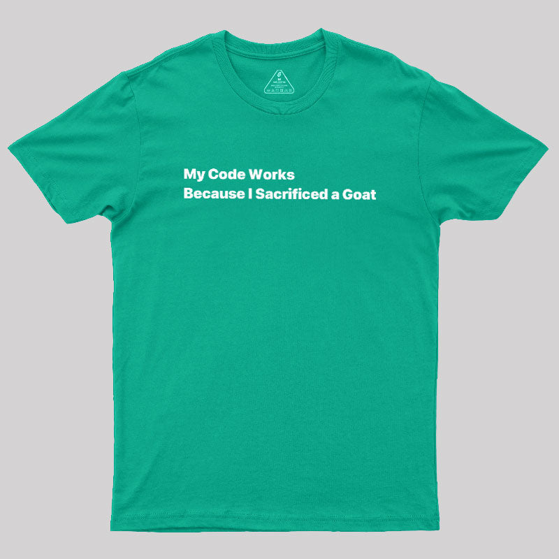 My Code Works  T-Shirt
