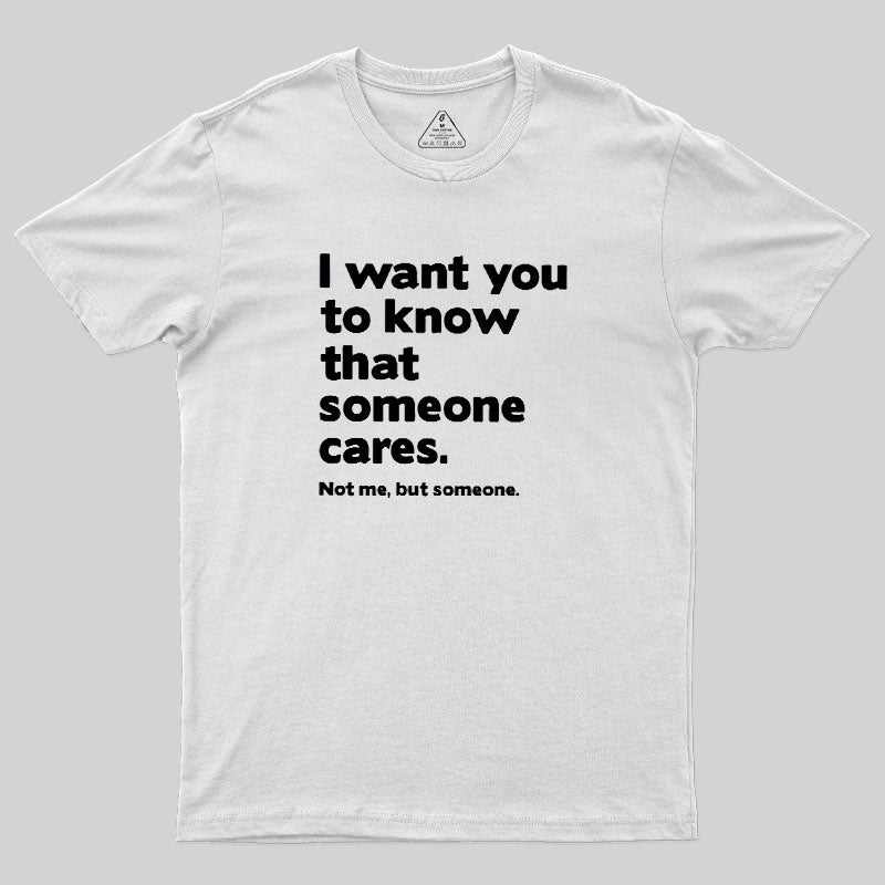 Someone Cares  T-Shirt