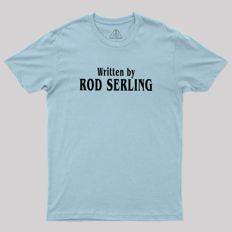Written by Rod Serling  T-Shirt