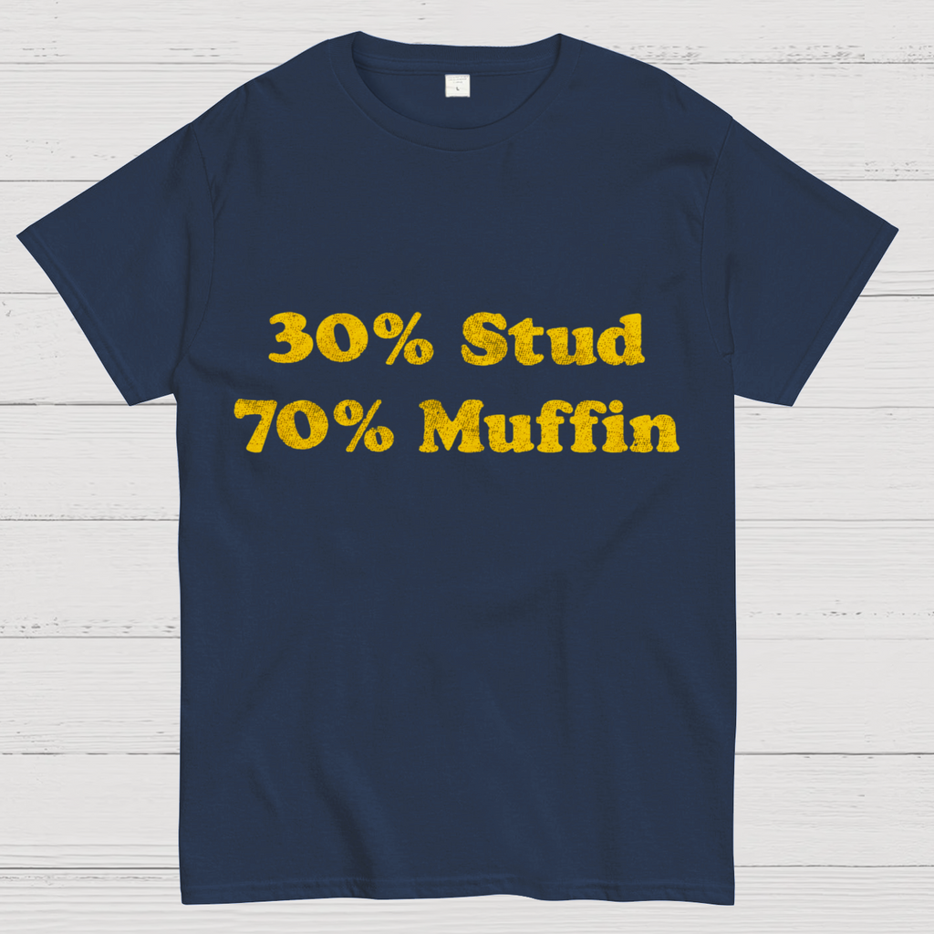 30% Stud 70%Muffin Funny T-Shirt