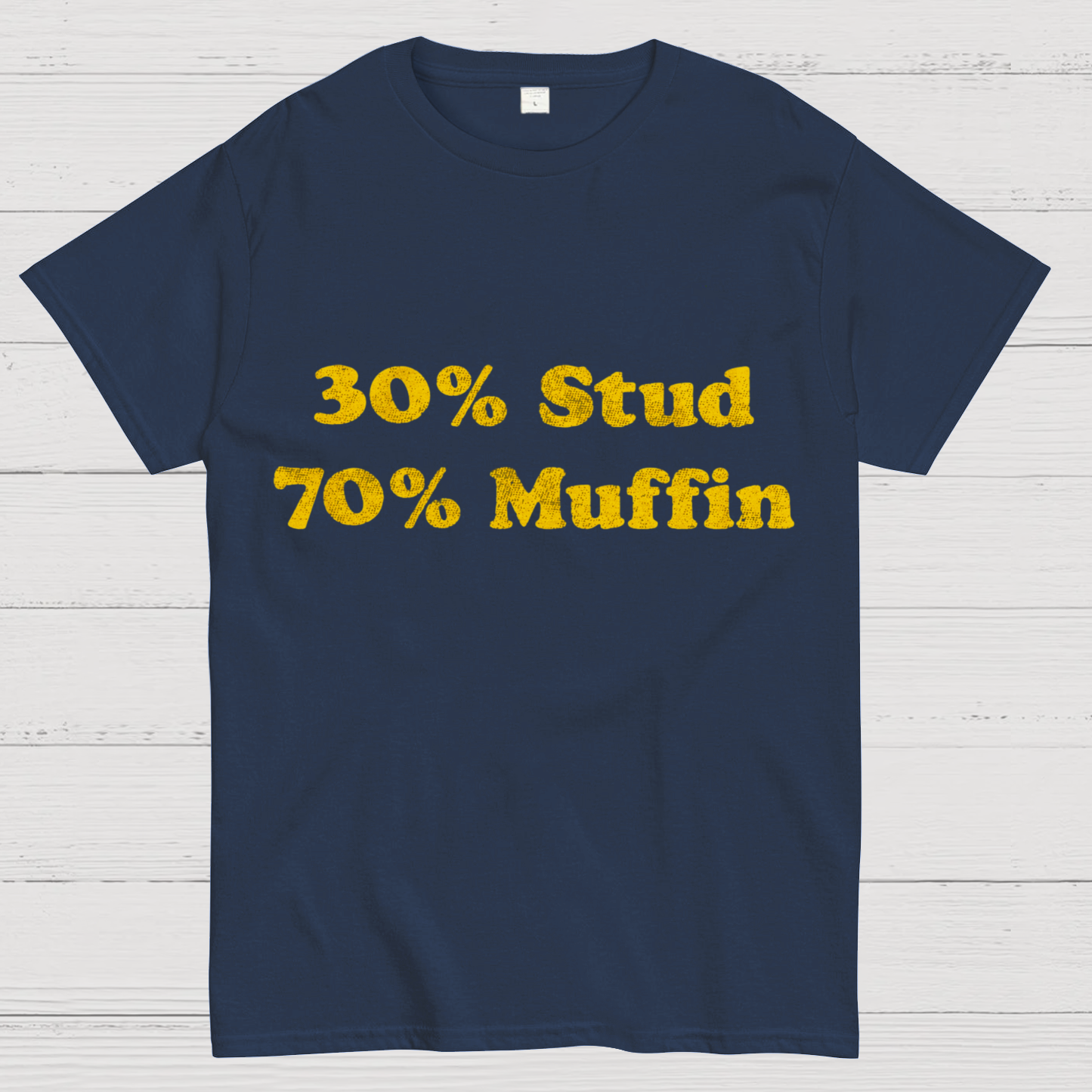 30% Stud 70%Muffin Funny T-Shirt