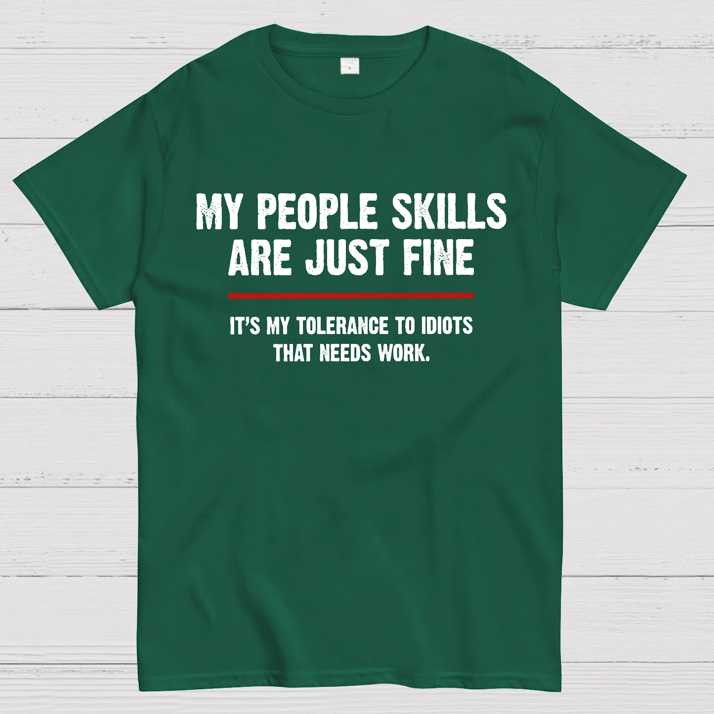 My People Skills Are Fine It's My Tolerance To Idiots Funny Quote  T-Shirt