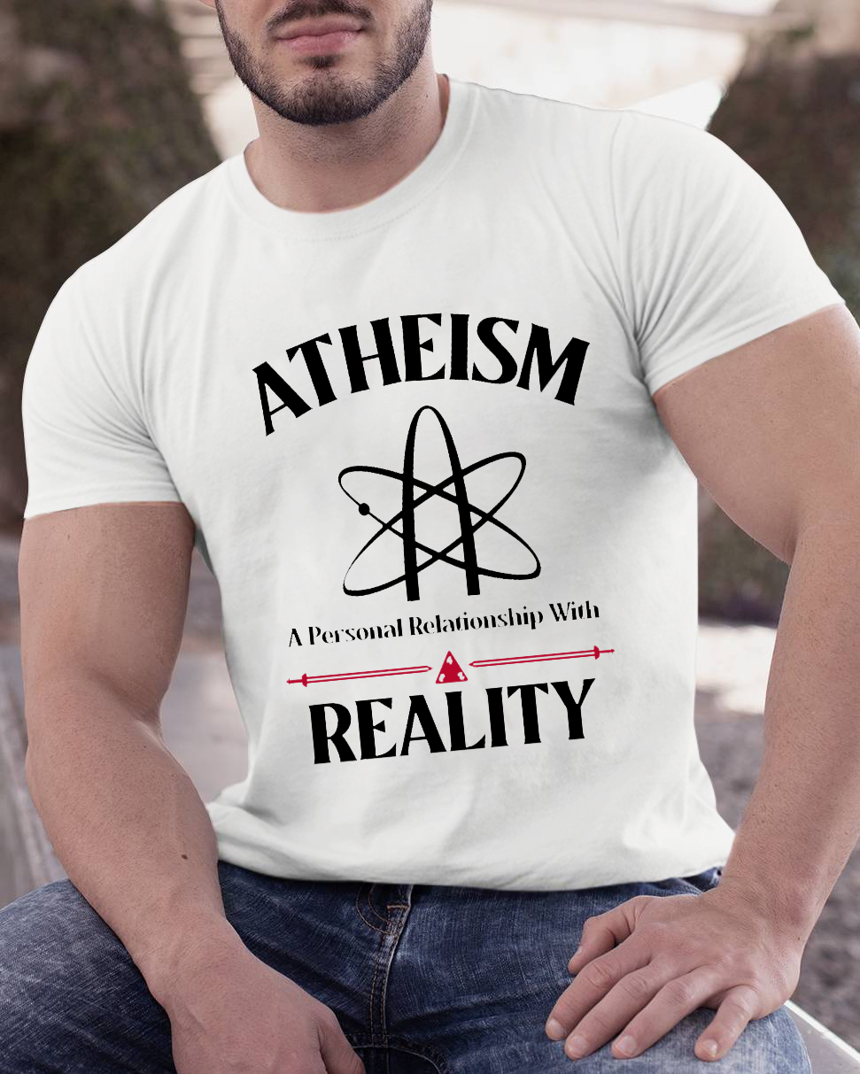 Atheism Personal Relationship With Reality y T-Shirt