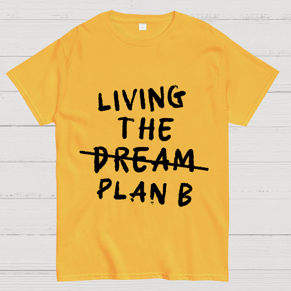 Living Plan B y T-Shirt