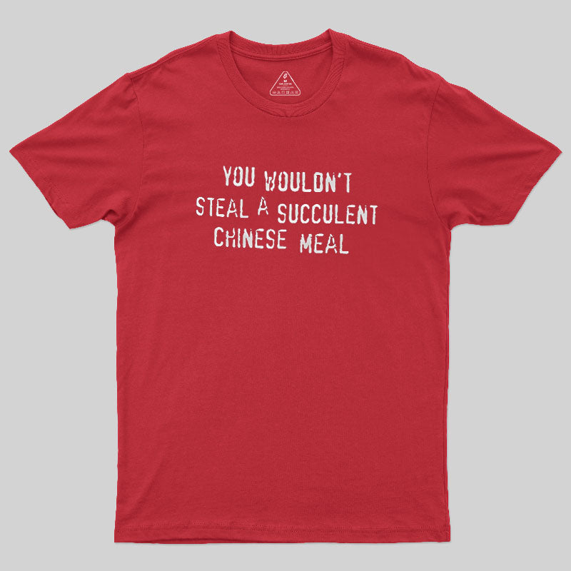 A Succulent Chinese Meal  T-Shirt