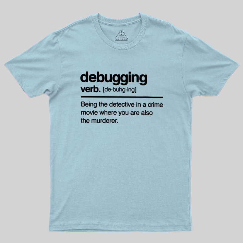 Debugging Verb  T-Shirt