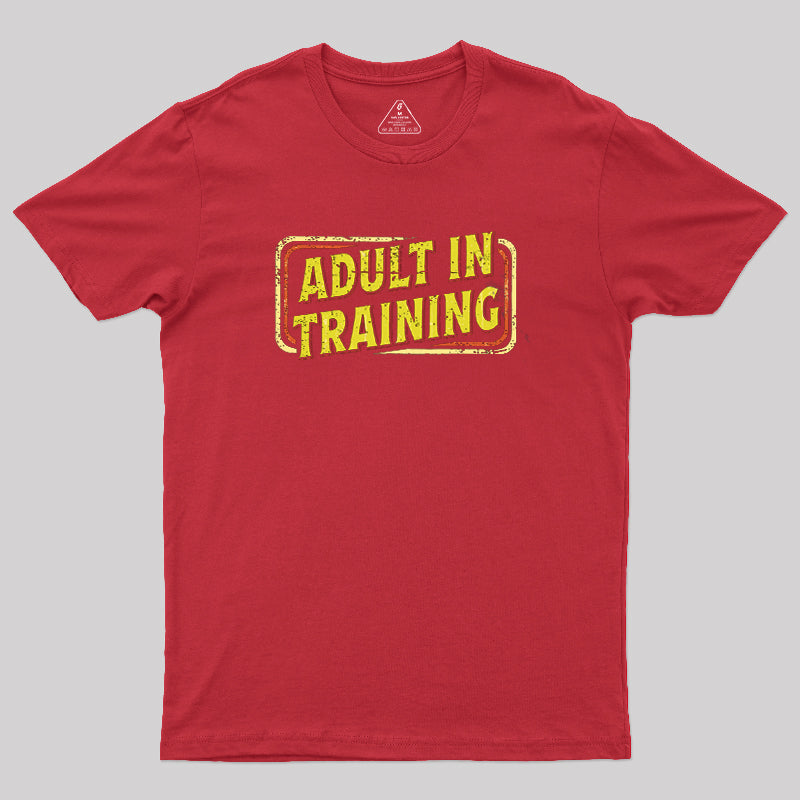 Adult In Training  T-Shirt