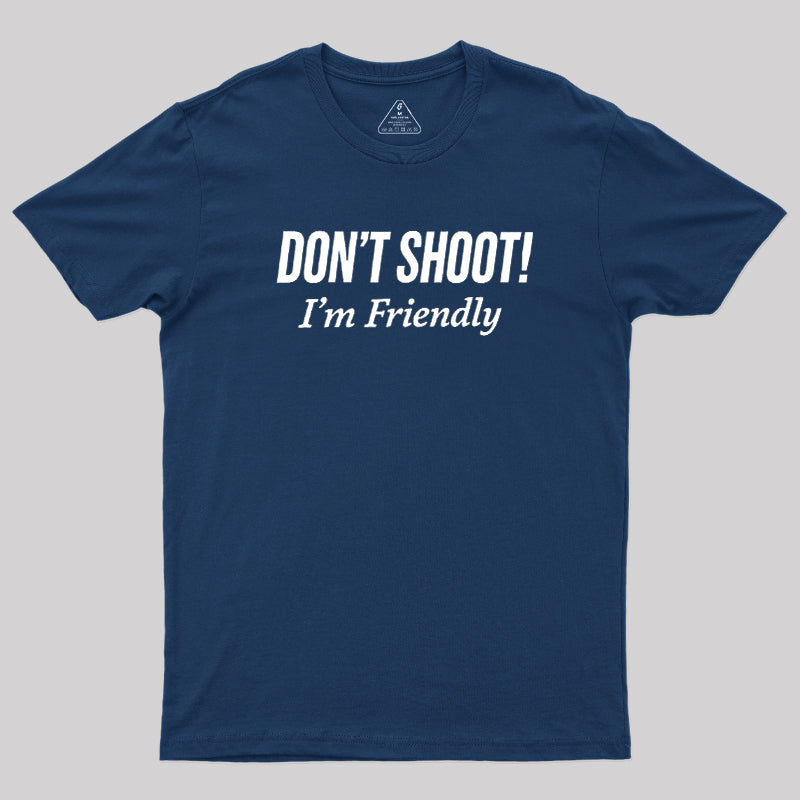 Don't Shoot  T-Shirt