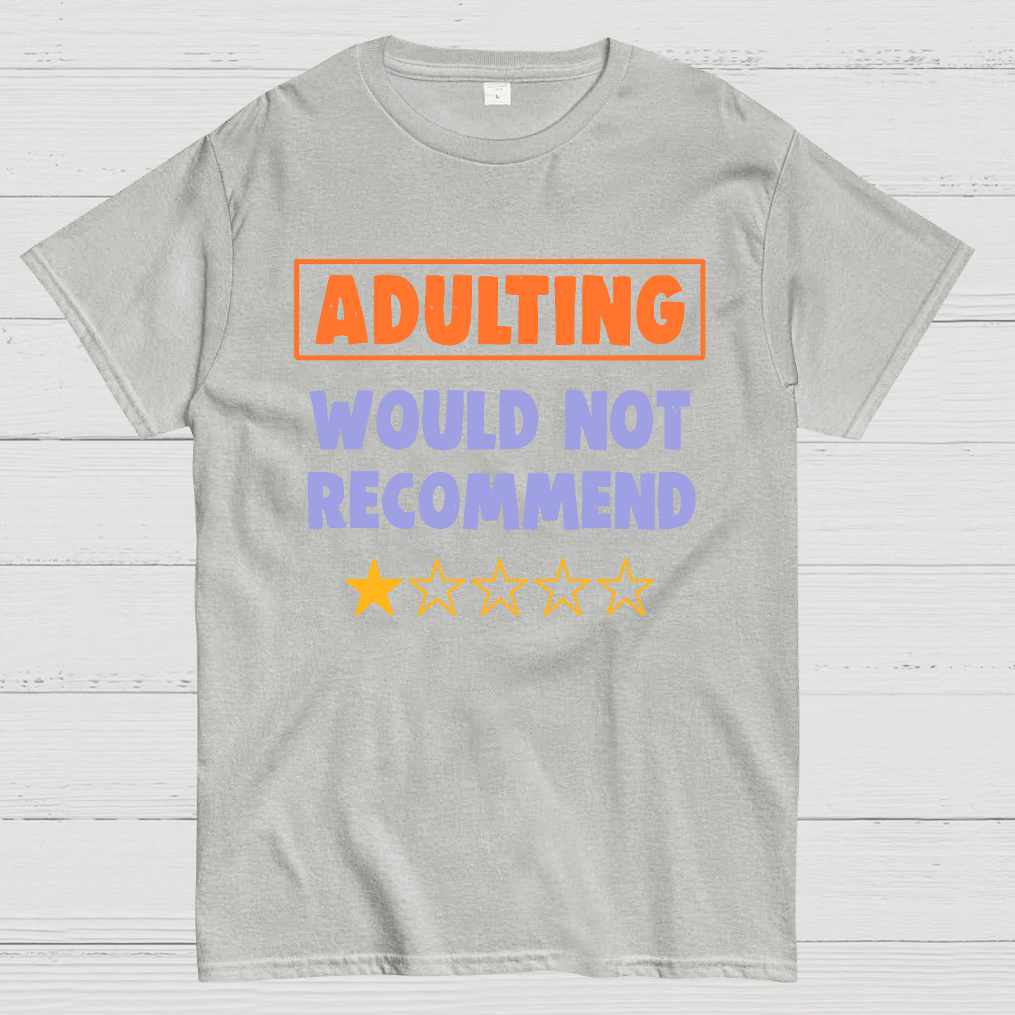 Adulting Would Not Recommend y T-Shirt