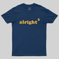 Alright  T-Shirt