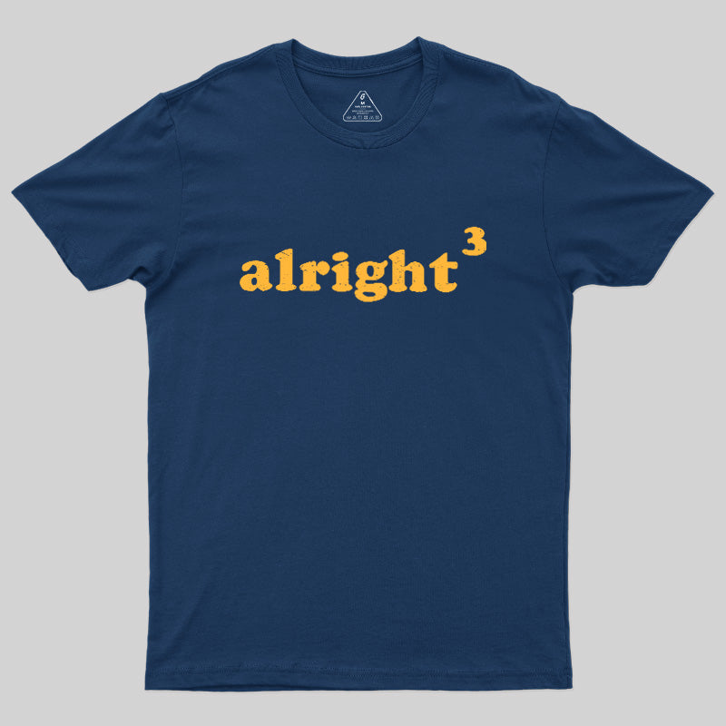 Alright  T-Shirt