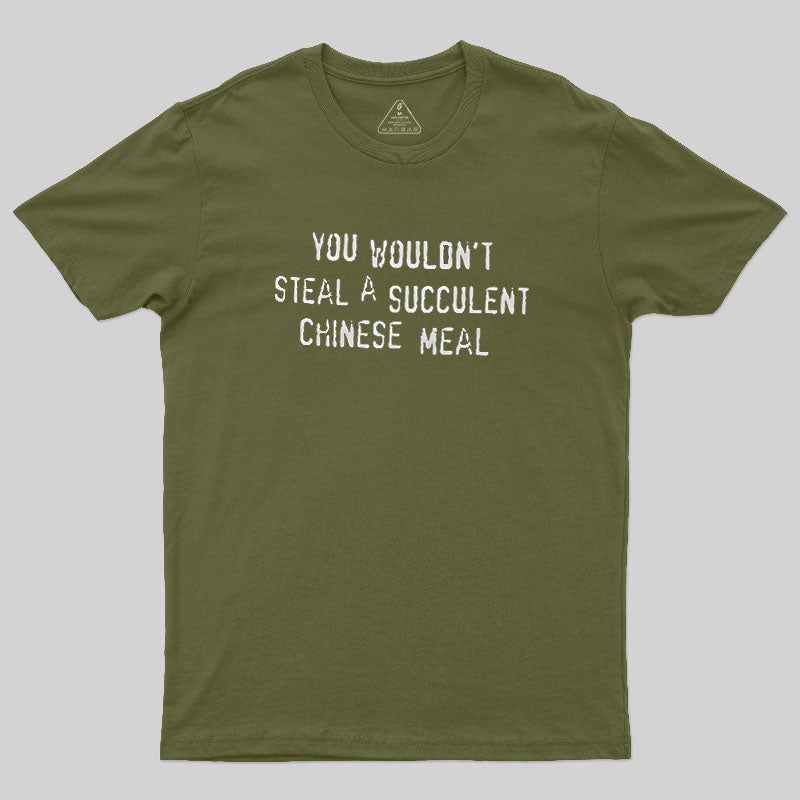 A Succulent Chinese Meal  T-Shirt