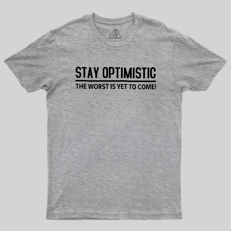 Stay Optimistic  T-Shirt