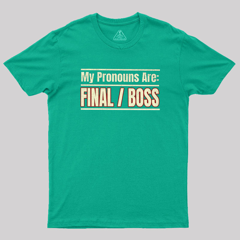Final Boss Pronouns  T-Shirt
