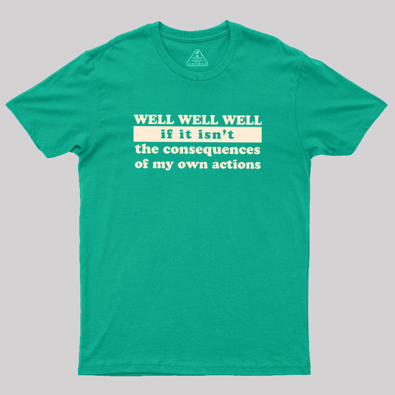 Well Well Well  T-Shirt