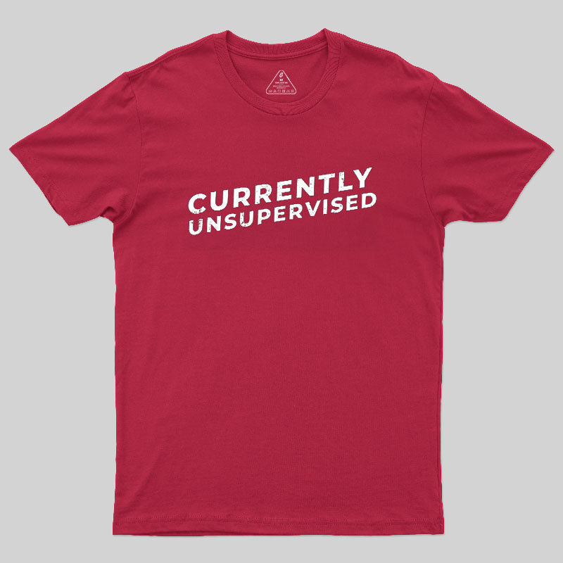 Currently Unsupervised Badge  T-Shirt
