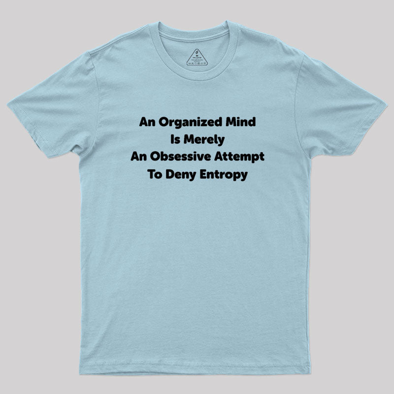 Funny Entropy Chemistry Math  T-Shirt