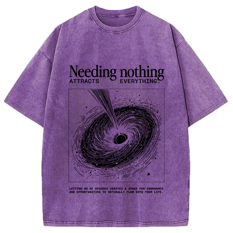 bbb Needing Nothing Attracts Everything Black Hole Washed T-Shirt