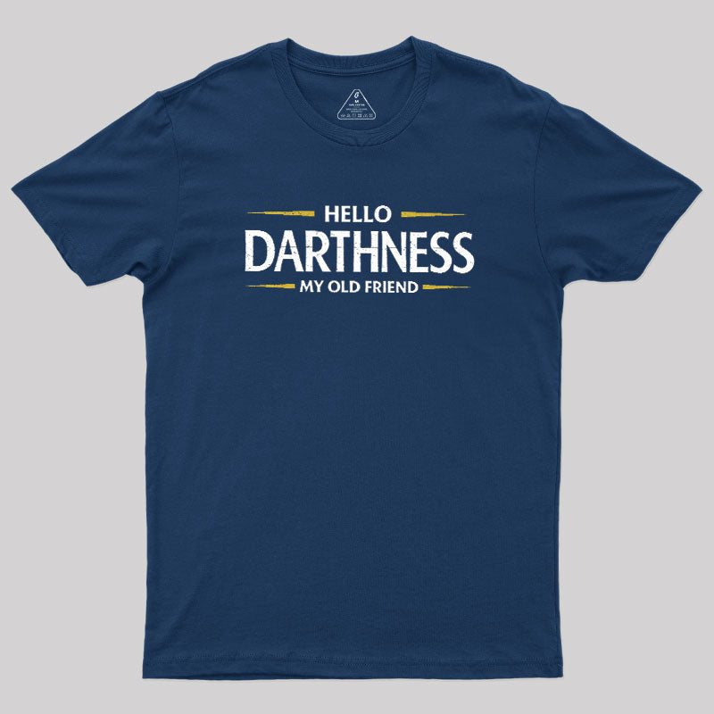 Hello Darthness  T-Shirt