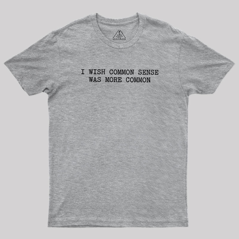 Common Sense Department  T-Shirt