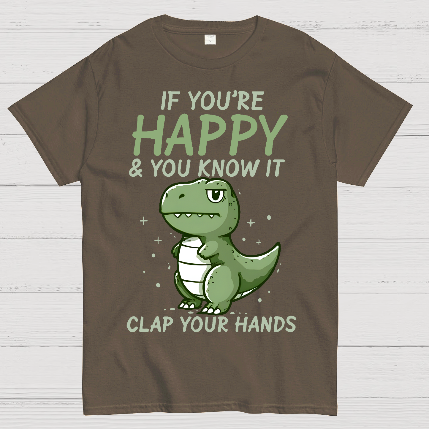 If you are happy, clap your  T-Shirt