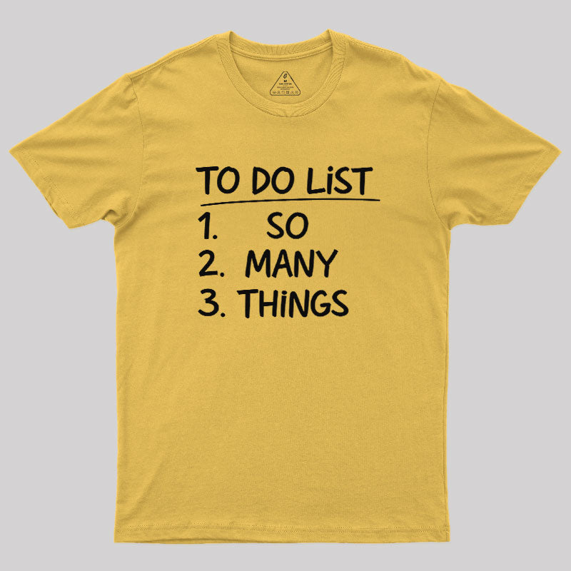 So Many Things  T-Shirt