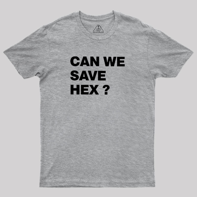 Can We Save Hex  T-Shirt