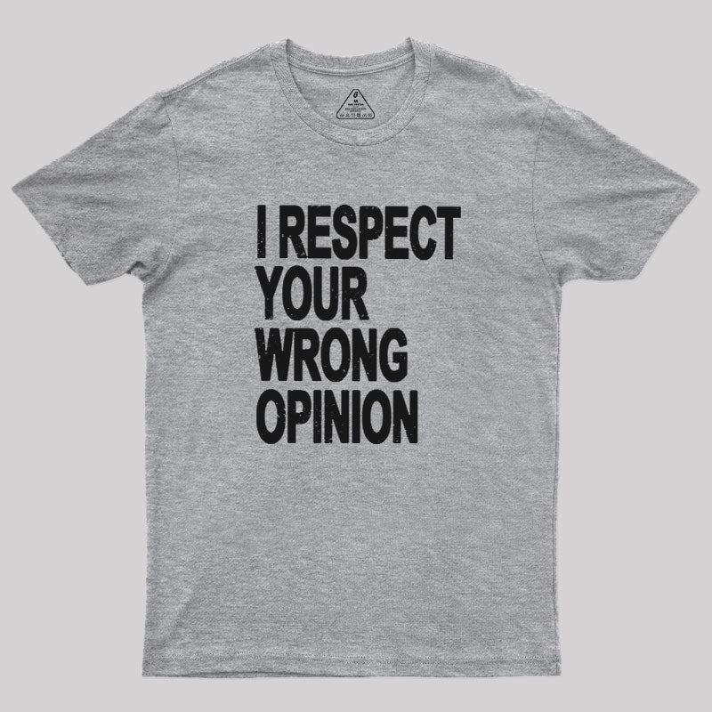 Wrong Opinion  T-Shirt
