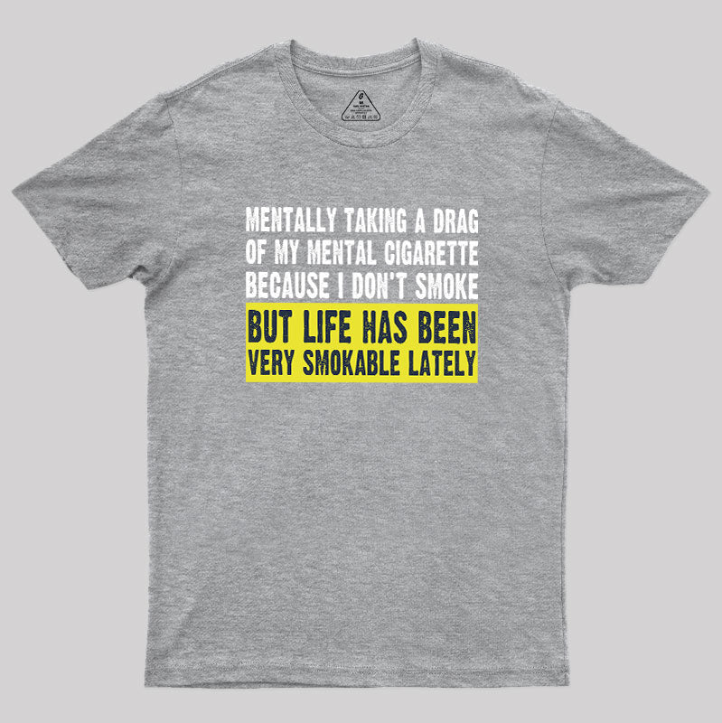 Mental Cigarette  T-Shirt