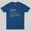 Definition of Plan B  T-Shirt