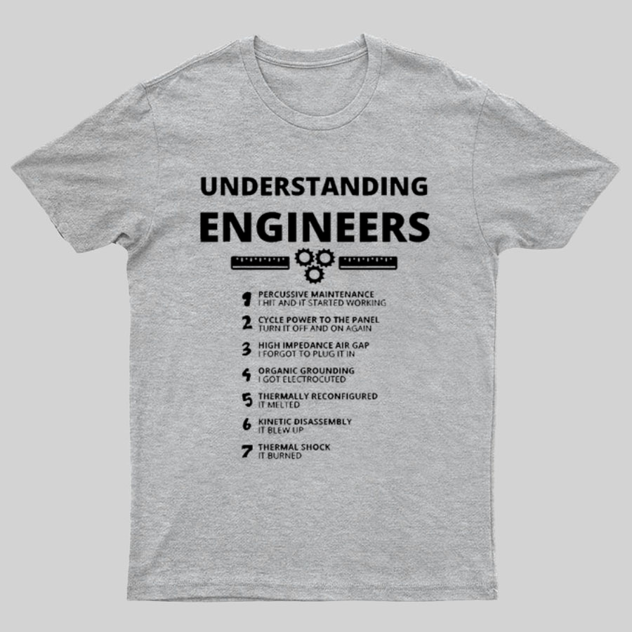 Understanding Engineers y T-Shirt