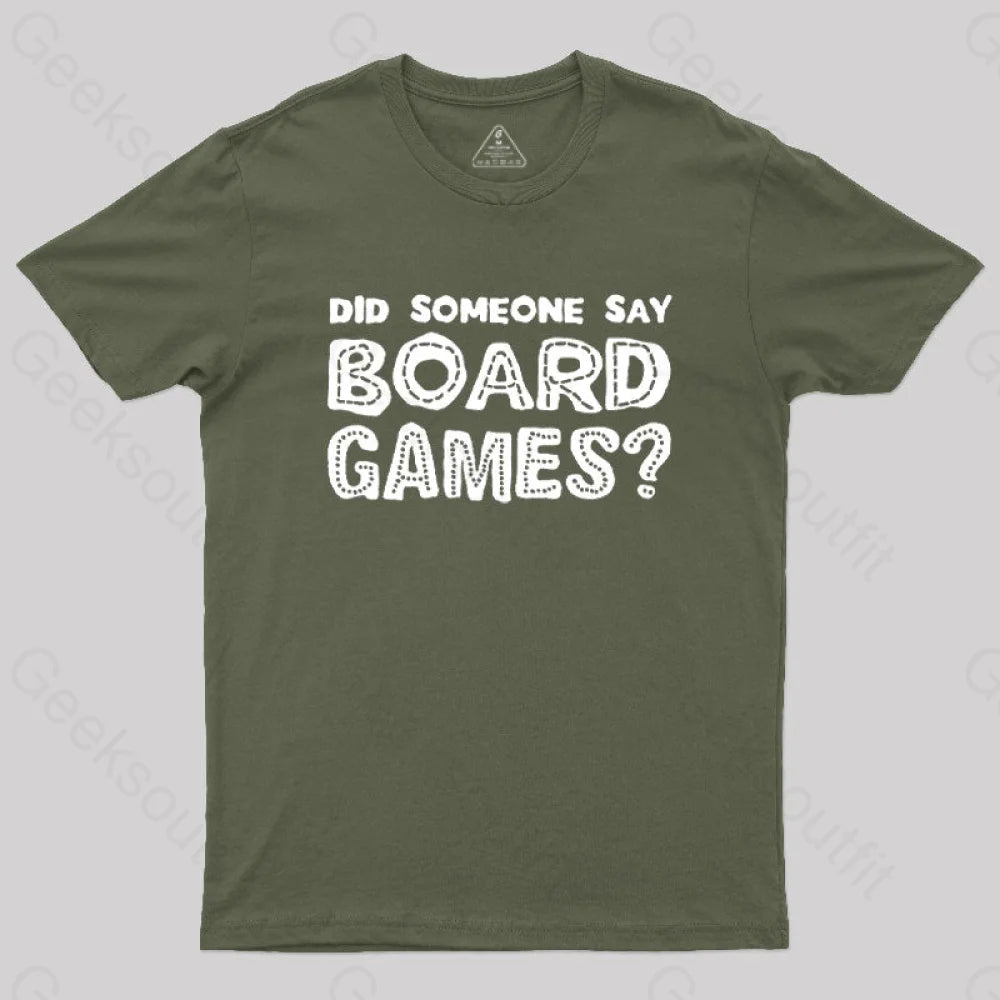 Did Someone Say Board Games  T-Shirt