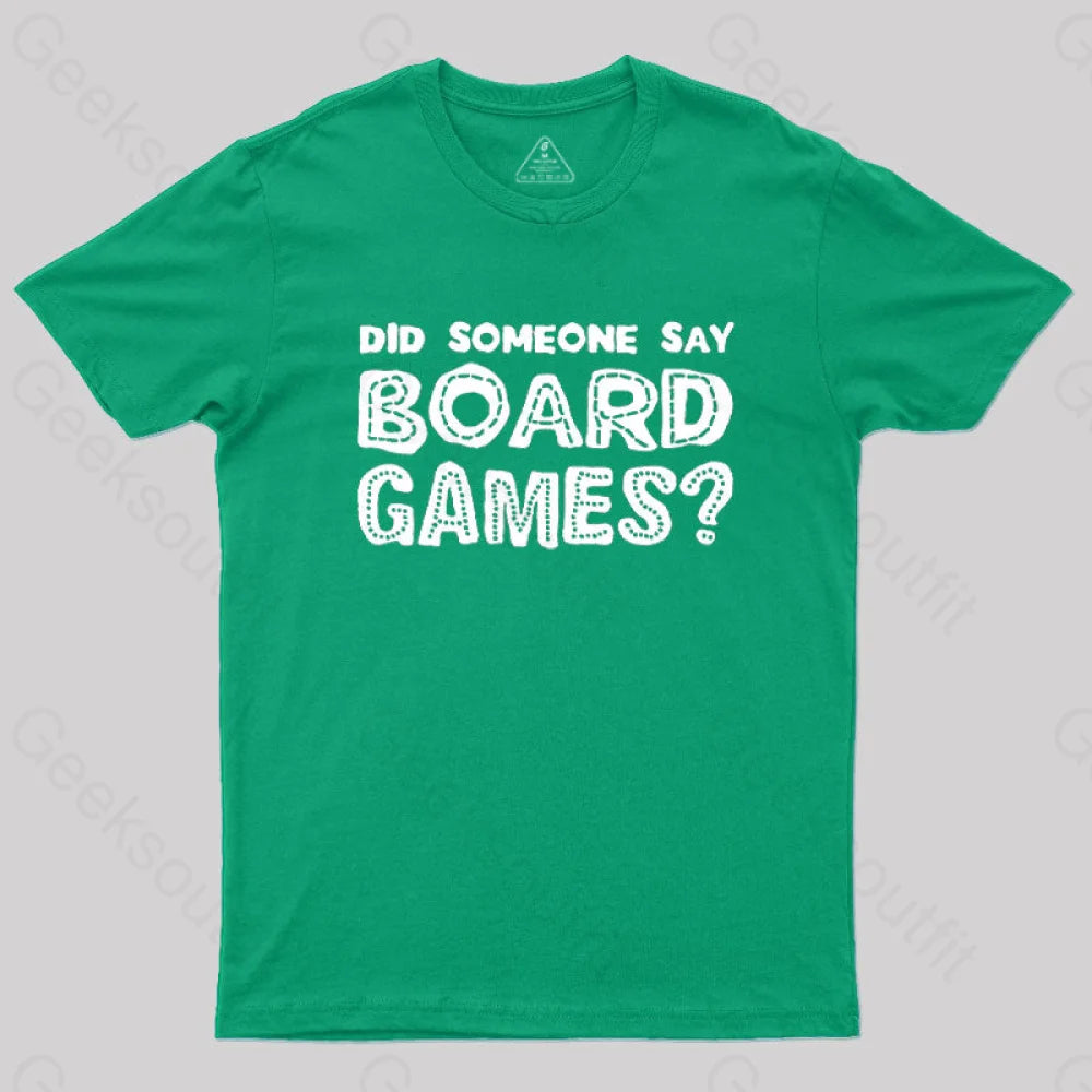Did Someone Say Board Games  T-Shirt