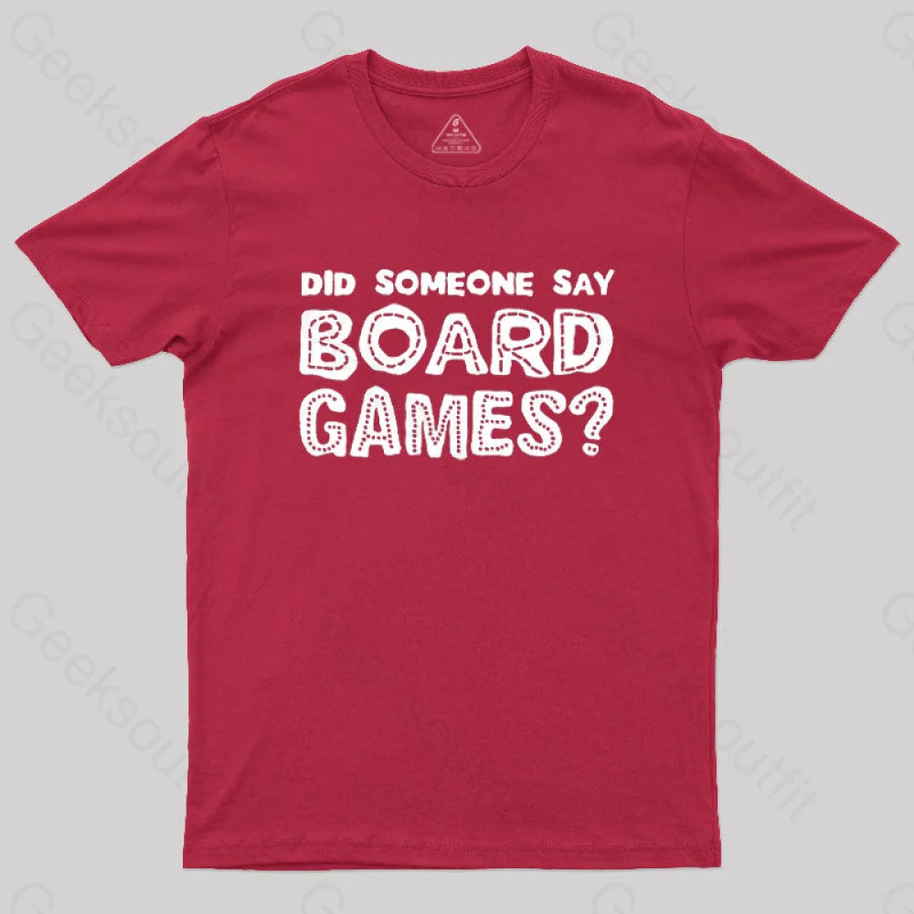Did Someone Say Board Games  T-Shirt